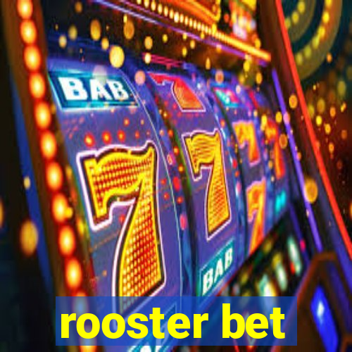 rooster bet