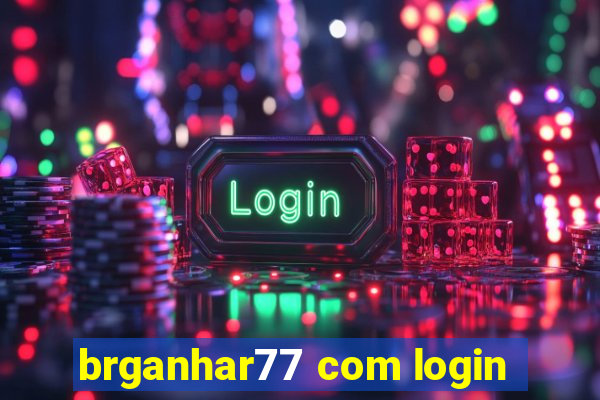 brganhar77 com login