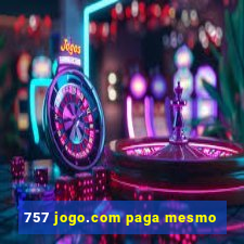 757 jogo.com paga mesmo