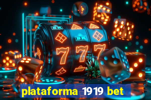 plataforma 1919 bet