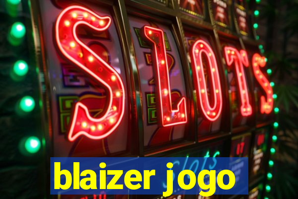 blaizer jogo