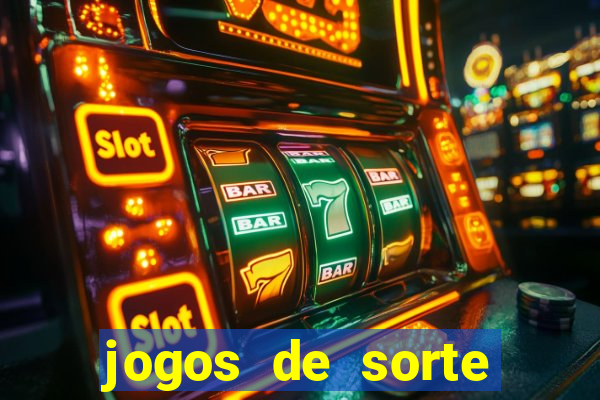 jogos de sorte para ganhar dinheiro