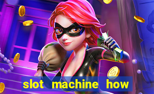 slot machine how it works