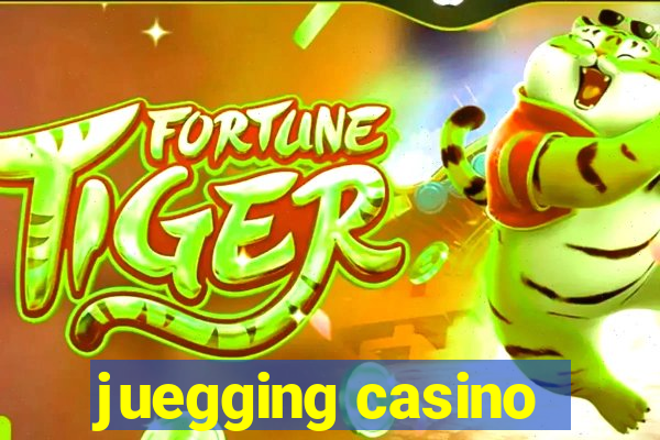 juegging casino