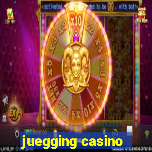 juegging casino