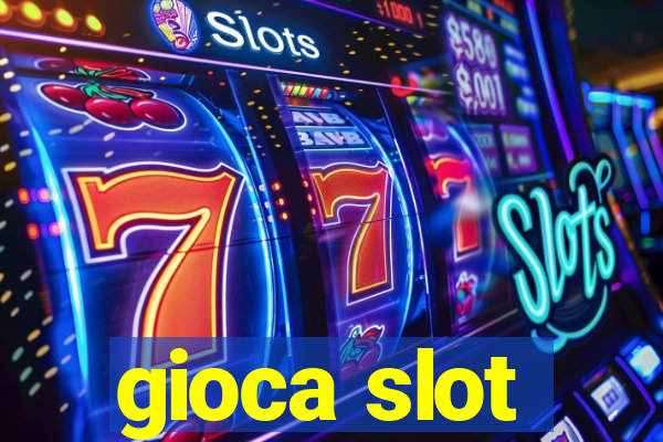 gioca slot