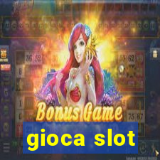 gioca slot