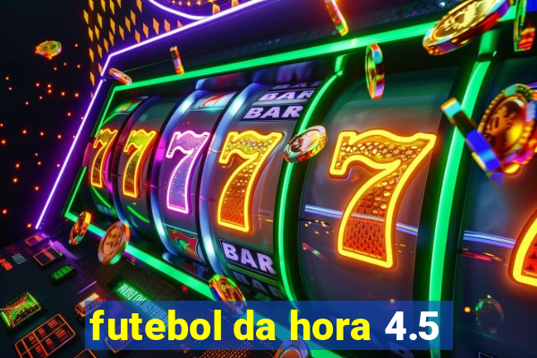 futebol da hora 4.5