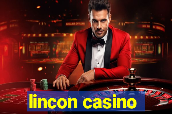 lincon casino