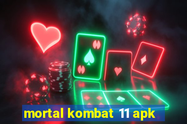 mortal kombat 11 apk