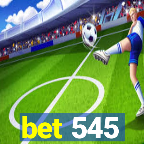 bet 545