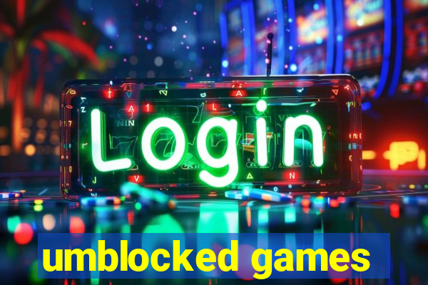 umblocked games