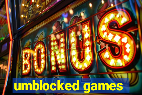 umblocked games