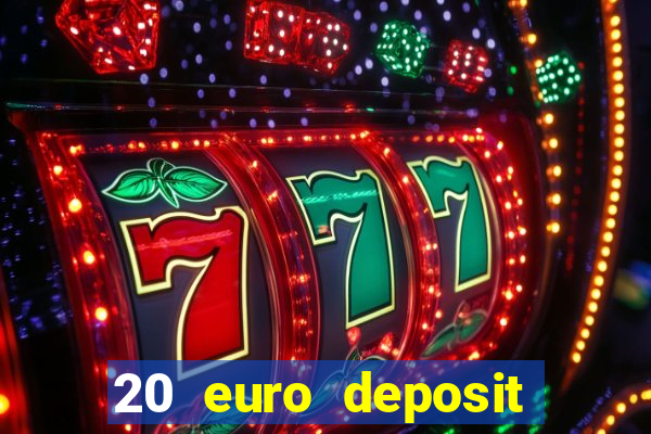 20 euro deposit casino ireland