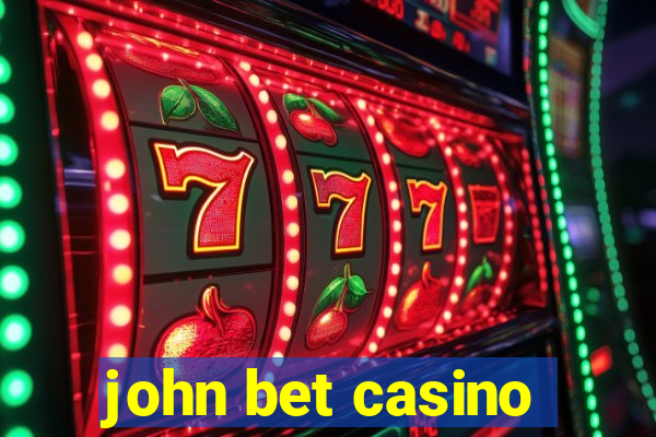 john bet casino