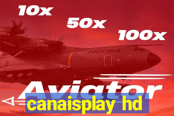 canaisplay hd