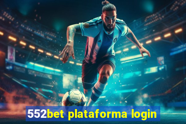 552bet plataforma login