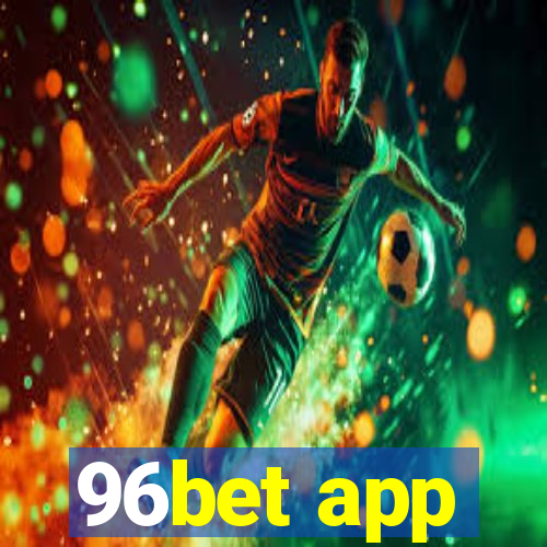 96bet app