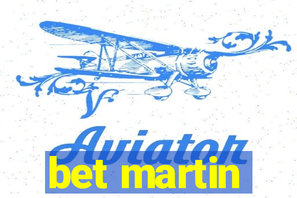 bet martin