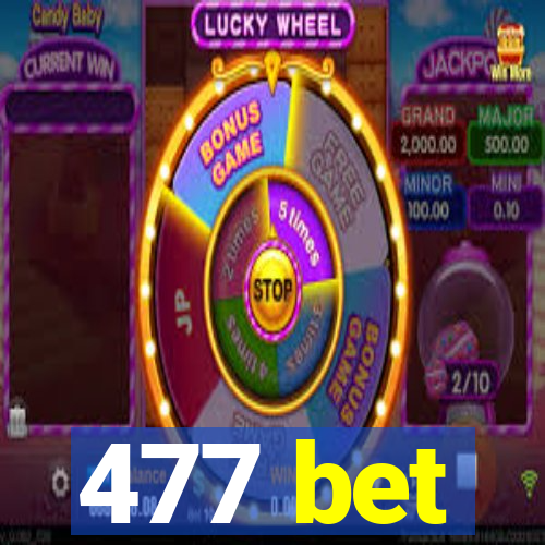 477 bet