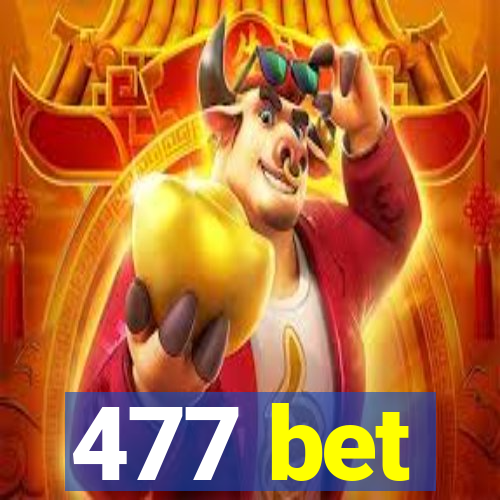 477 bet