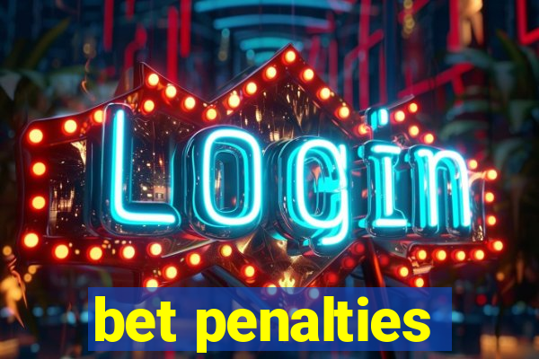 bet penalties