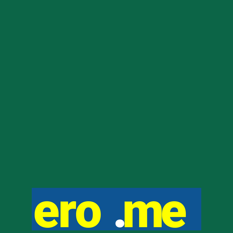 ero .me