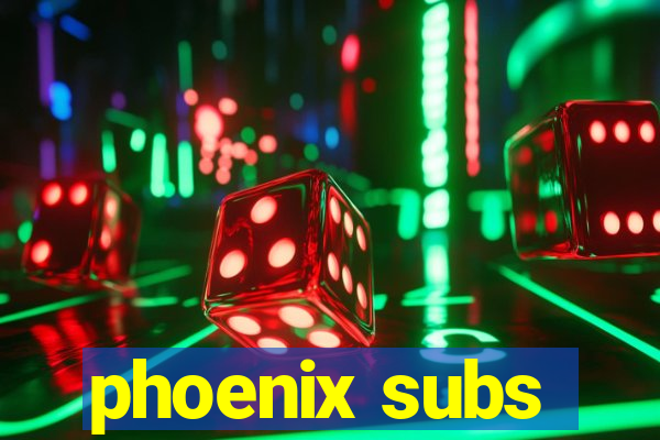 phoenix subs