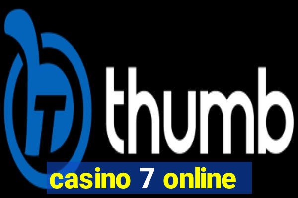 casino 7 online