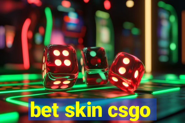 bet skin csgo