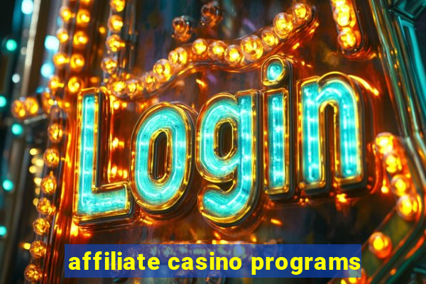 affiliate casino programs