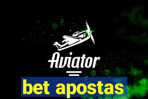 bet apostas