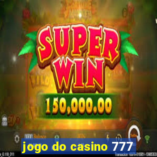 jogo do casino 777