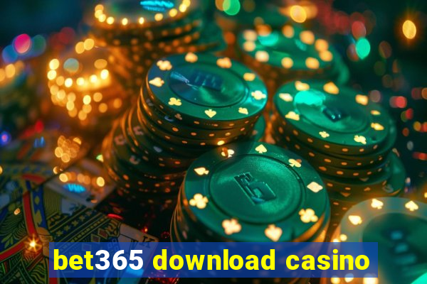 bet365 download casino