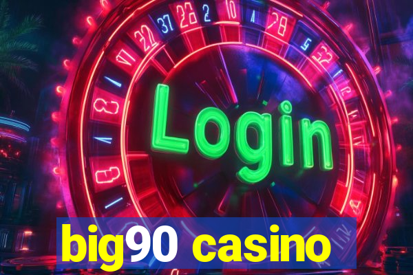 big90 casino