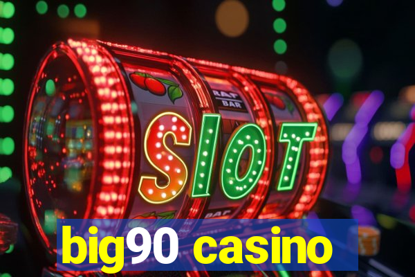 big90 casino