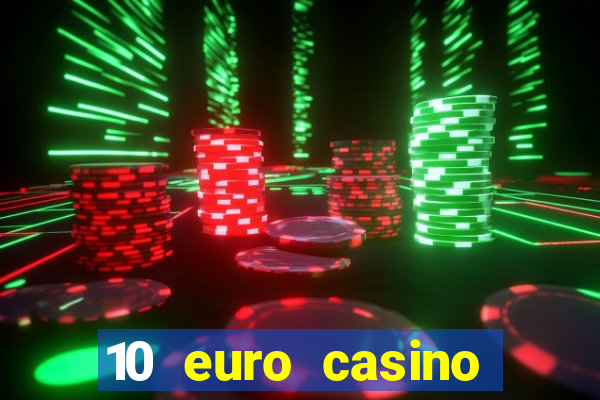 10 euro casino bonus ohne einzahlung