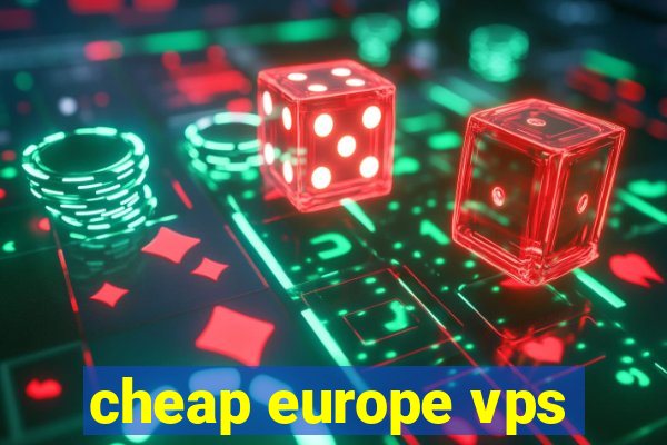 cheap europe vps