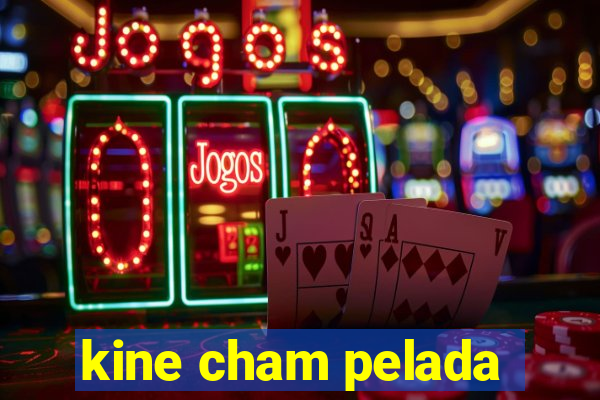 kine cham pelada