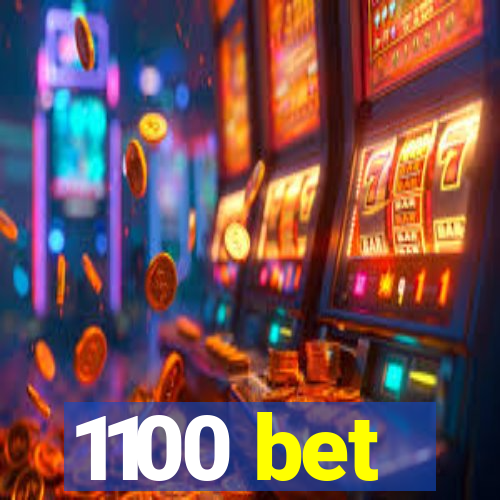 1100 bet