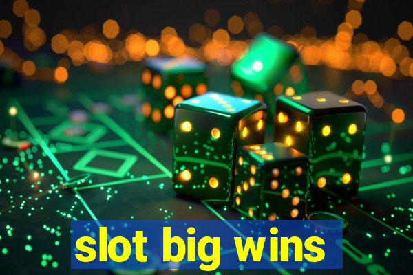 slot big wins