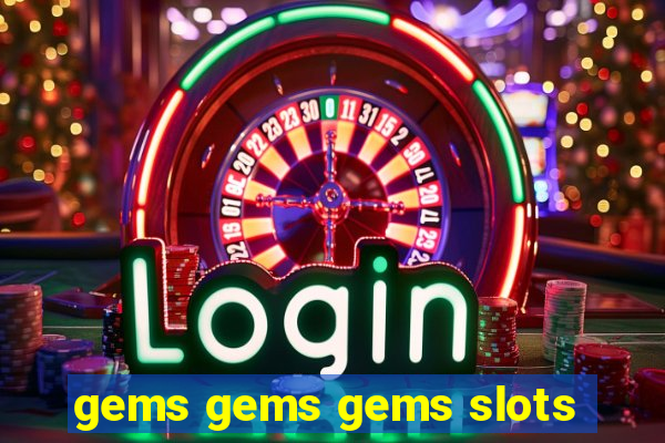 gems gems gems slots