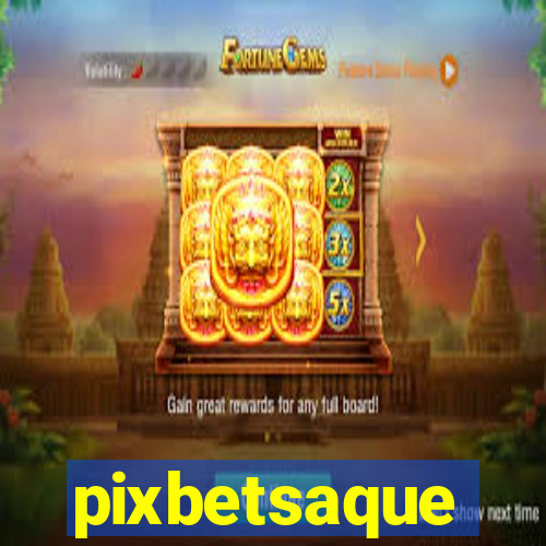 pixbetsaque