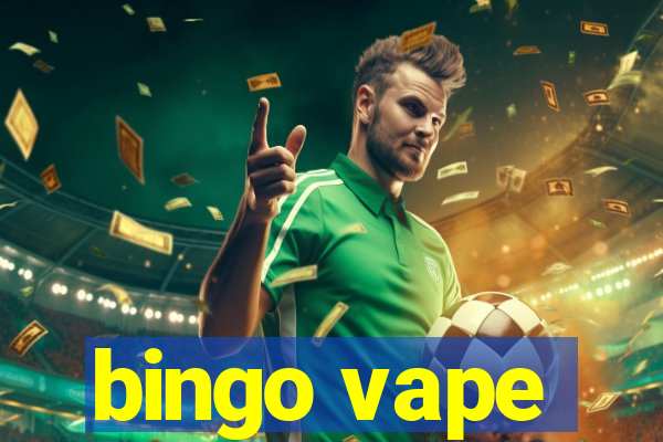 bingo vape