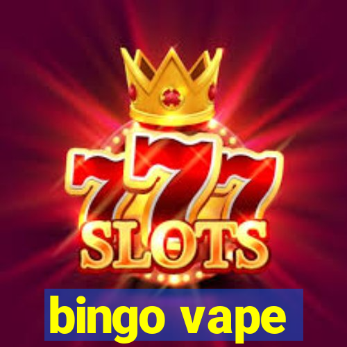 bingo vape