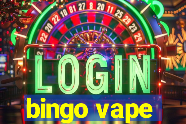 bingo vape