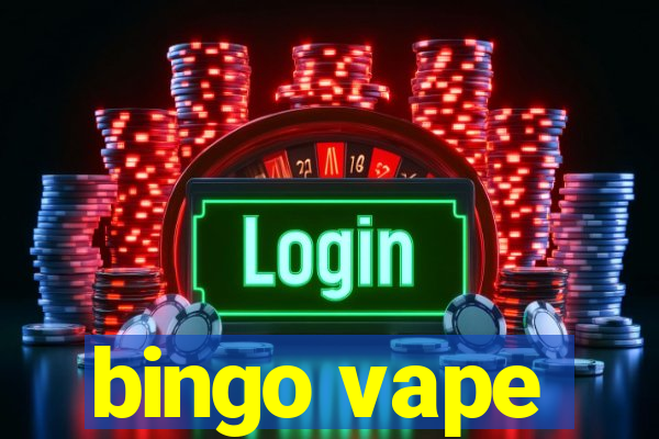 bingo vape