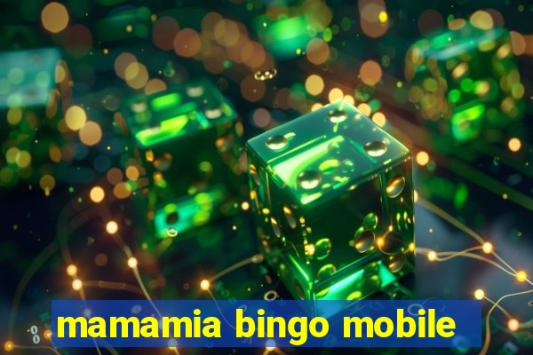 mamamia bingo mobile