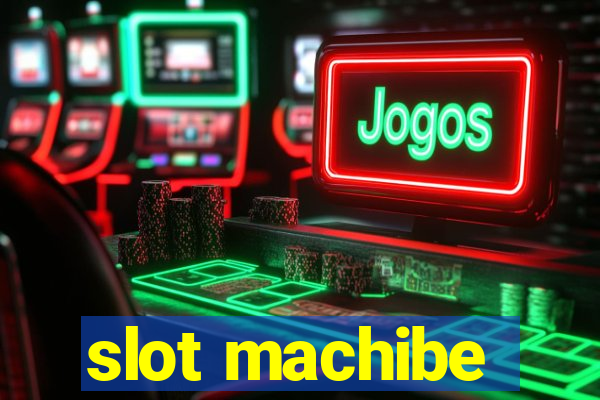 slot machibe