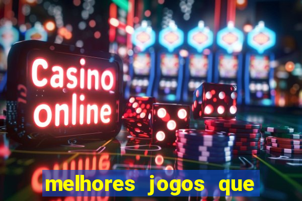 melhores jogos que d?o dinheiro de verdade